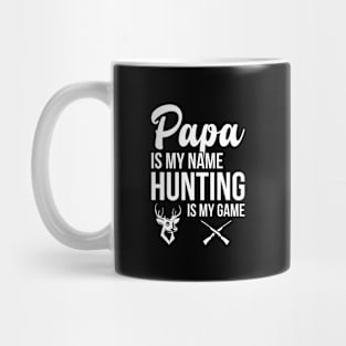 Papa Is My Name Hunting Is My Game Mug